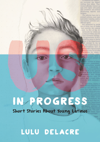 Us in Progress: Short Stories About Young Latinos - cover