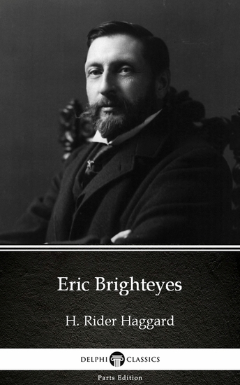 Eric Brighteyes by H Rider Haggard - Delphi Classics (Illustrated) - cover