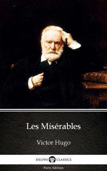 Les Misérables by Victor Hugo - Delphi Classics (Illustrated) - cover