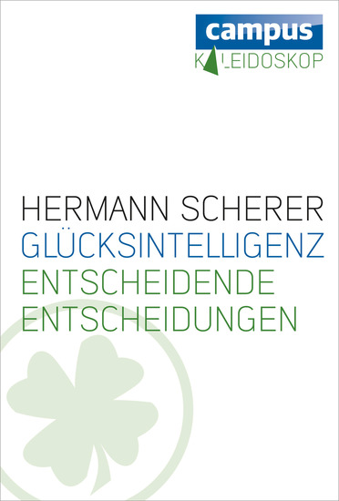Glücksintelligenz - Entscheidende Entscheidungen - cover