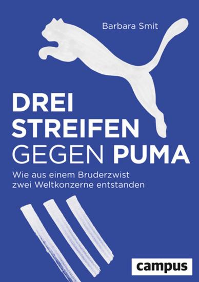Drei Streifen gegen Puma - Wie aus einem Bruderzwist zwei Weltkonzerne entstanden - cover