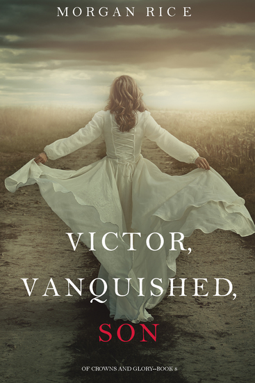 Victor Vanquished Son (Of Crowns and Glory—Book 8) - cover