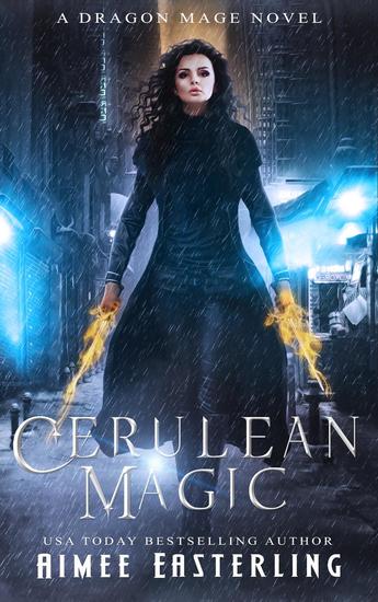 Cerulean Magic: A Dragon Mage Novel - Dragon Mage Chronicles - cover