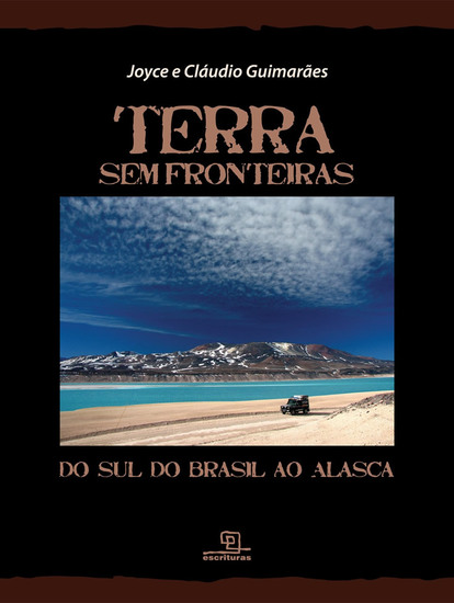 Terra sem fronteiras: Do sul do Brasil ao Alasca - cover