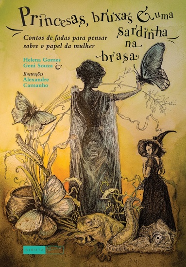 Princesas bruxas e uma sardinha na brasa - Contos de fadas para pensar sobre o papel da mulher - cover