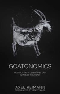 Goatonomics - How Our Faith Determines Our Share Of The Roast