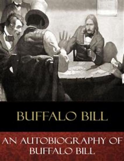 An Autobiography of Buffalo Bill - Illustrated - cover