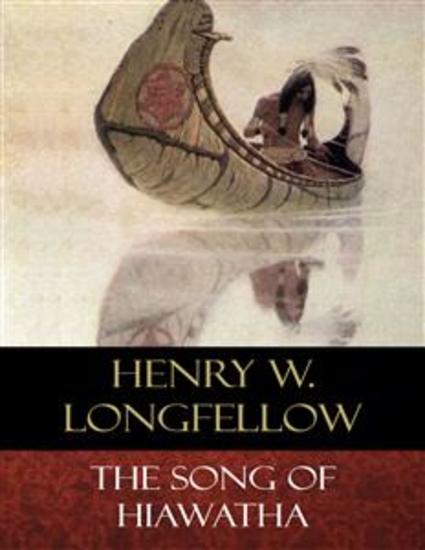 The Song of Hiawatha - Illustrated - cover