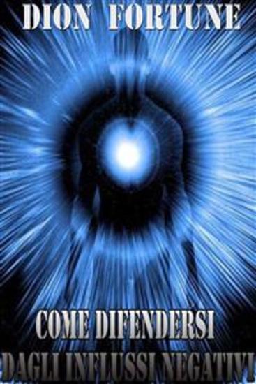 Come difendersi dagli influssi negativi - cover