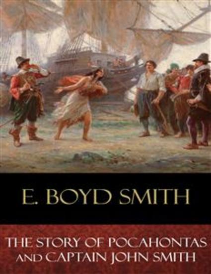 The Story of Pocahontas and Captain John Smith - Illustrated - cover