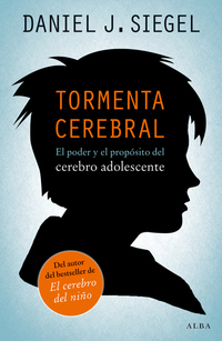 Tormenta cerebral - El poder y el propósito del cerebro adolescente