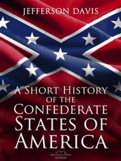 A Short History of the Confederate States of America - cover