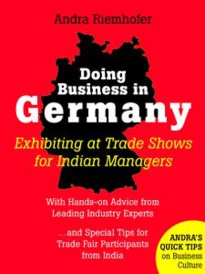 Doing Business in Germany : Exhibiting at Trade Shows for Indian Managers - Andra’s Quick Tips on Business Culture - cover