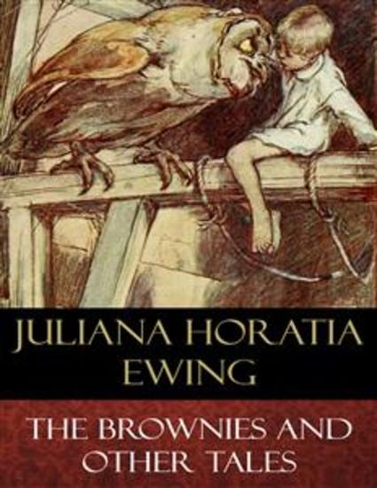 The Brownies and Other Tales (Illustrated) - cover