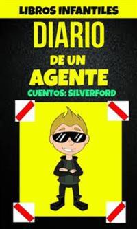 Libros Infantiles: Diario De Un Agente (Cuentos: Silverford)