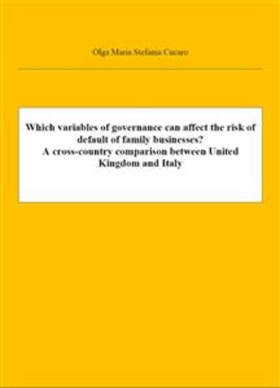 Which variables of governance can affect the risk of default of family businesses? A cross-country comparison between United Kingdom and Italy - The value of variables of governance and the default index - cover