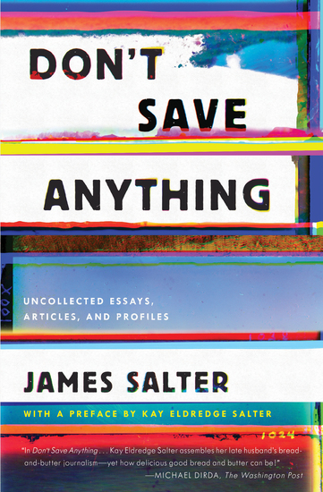 Don't Save Anything - Uncollected Essays Articles and Profiles - cover
