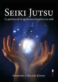 Seiki Jutsu La práctica de la medicina energética no sutil