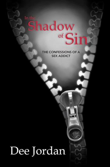 In the Shadow of Sin: The Confessions of a Sex Addict - cover