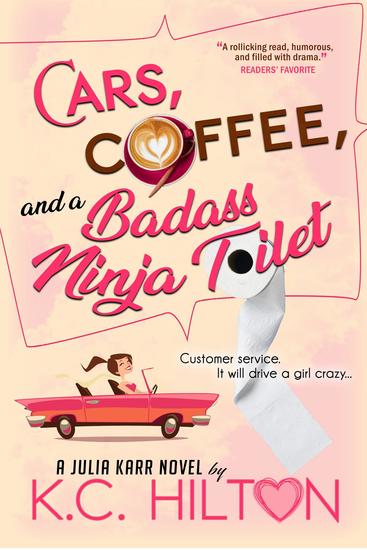 Cars Coffee and a Badass Ninja Toilet - Julia Karr - cover