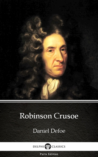 Robinson Crusoe by Daniel Defoe - Delphi Classics (Illustrated) - cover