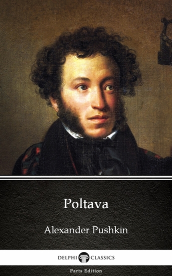 Poltava by Alexander Pushkin - Delphi Classics (Illustrated) - cover