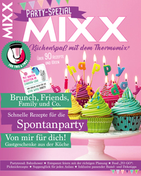 MIXX Party-Spezial - Küchenspaß mit dem Thermomix