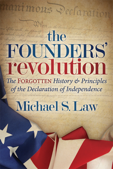 The Founders’ Revolution - The Forgotten History and Principles of the Declaration of Independence - cover