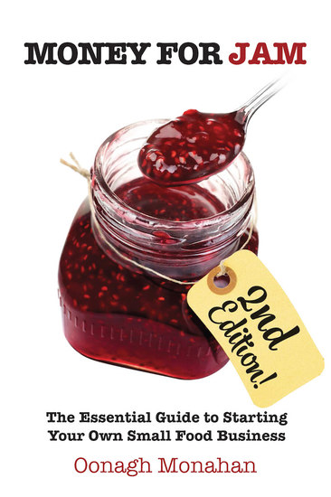 Money for Jam 2e - The Essential Guide to Starting Your Own Small Food Business 2nd edition - cover