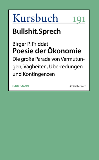 Poesie der Ökonomie - Die große Parade von Vermutungen Vagheiten Überredungen und Kontingenzen - cover