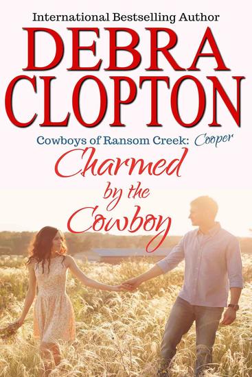 Cooper: Charmed by the Cowboy - Cowboys of Ransom Creek #3 - cover