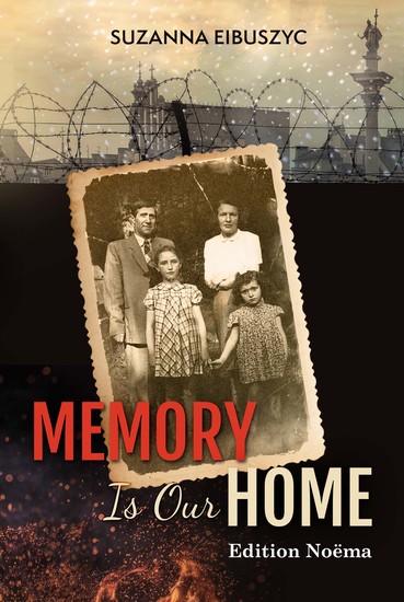 Memory is Our Home - Loss and Remembering: Three Generations in Poland and Russia 1917-1960s - cover