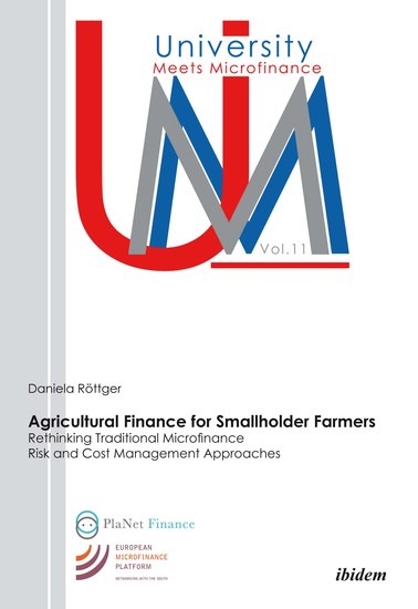 Agricultural Finance for Smallholder Farmers - Rethinking Traditional Microfinance Risk and Cost Management Approaches - cover