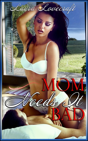 Mom Needs It Bad! - cover