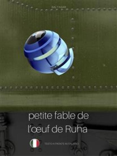 PETITE FABLE DE L’ŒUF DE RUHA (favola di Ruha testo a fronte in italiano) - cover