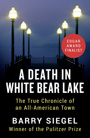 A Death in White Bear Lake - The True Chronicle of an All-American Town - cover