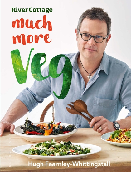 River Cottage Much More Veg - 175 vegan recipes for simple fresh and flavourful meals - cover