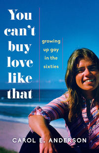 You Can't Buy Love Like That - Growing Up Gay in the Sixties