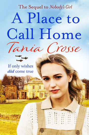 A Place to Call Home - An intense and emotive WW2 saga of love courage and friendship - cover