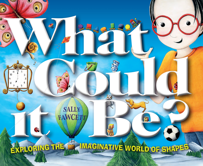 What Could It Be? - Exploring the Imaginative World of Shapes - cover