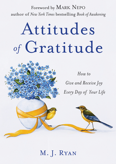Attitudes of Gratitude - How to Give and Receive Joy Every Day of Your Life - cover