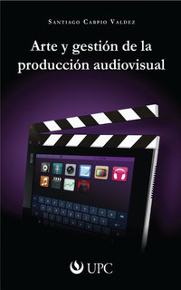 Arte y gestión de la producción audiovisual