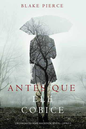 Antes Que Ele Cobice (Um Enigma Mackenzie White—Livro 3) - cover