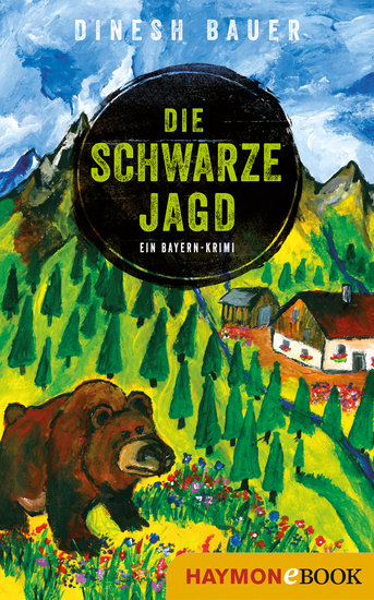 Die schwarze Jagd - Ein Bayern-Krimi - cover
