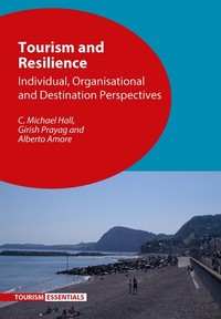 Tourism and Resilience - Individual Organisational and Destination Perspectives