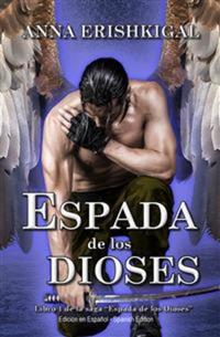 Espada de los Dioses (Edición en Español) - Libro 1 de la saga “Espada de los Dioses”