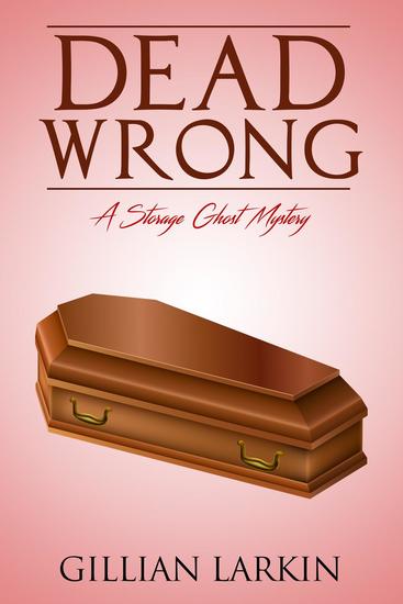 Dead Wrong - Storage Ghost Mysteries #8 - cover