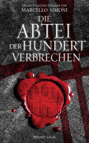 Die Abtei der hundert Verbrechen - Ein Mittelalter-Thriller - cover