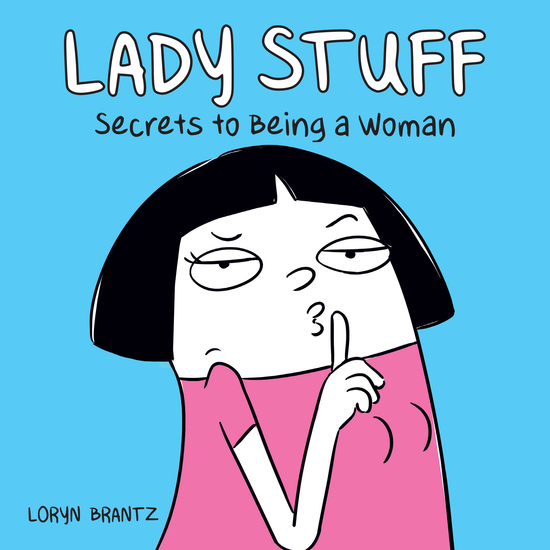 Lady Stuff - Secrets to Being a Woman - cover