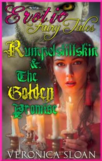 Rumpelstiltskin & The Golden Promise - Book 2 of 'Erotic Fairy Tales' - cover
